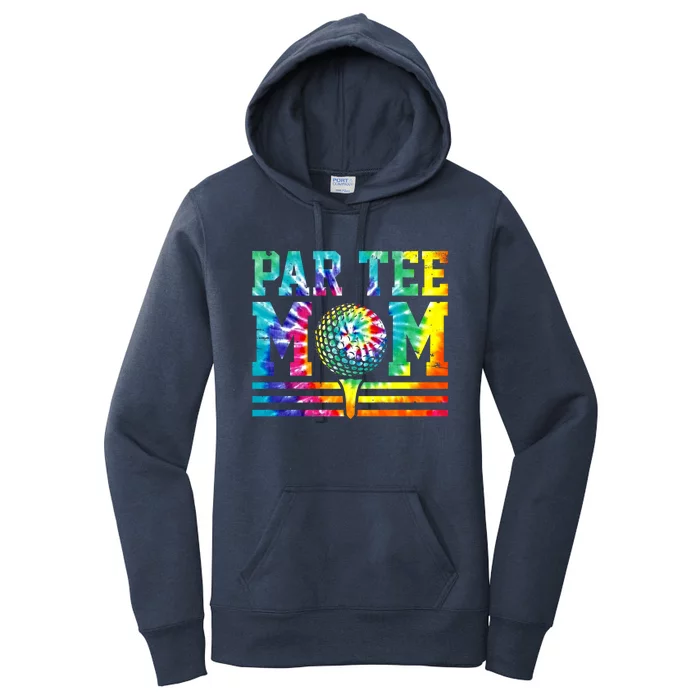 Tie Dye Par Tee Mom Funny Partee Golf Pun Mom Mommy Mama Gift Women's Pullover Hoodie