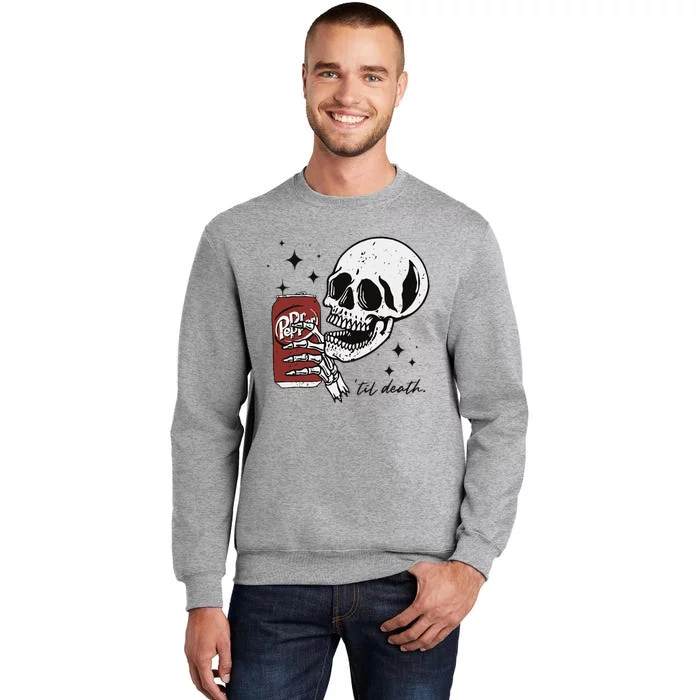 Till Death Pepper Skeleton Halloween Skeleton Drink Pepper Tall Sweatshirt