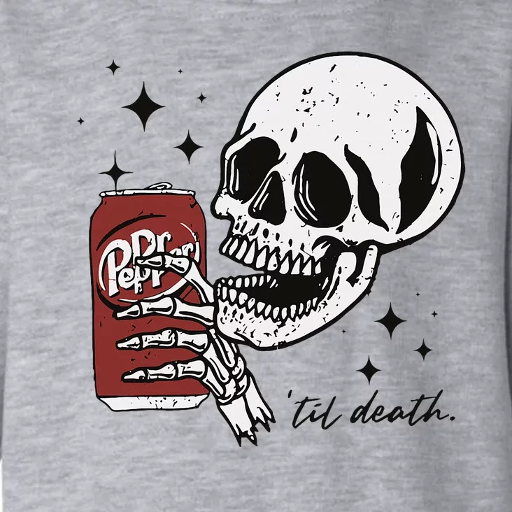 Till Death Pepper Skeleton Halloween Skeleton Drink Pepper Toddler Hoodie