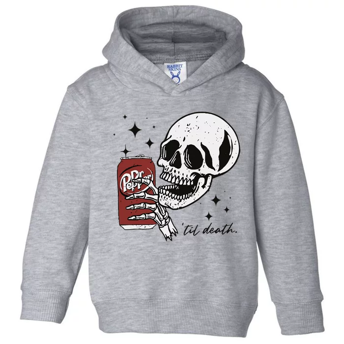 Till Death Pepper Skeleton Halloween Skeleton Drink Pepper Toddler Hoodie