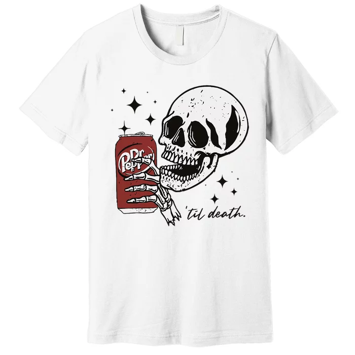 Till Death Pepper Skeleton Halloween Skeleton Drink Pepper Premium T-Shirt