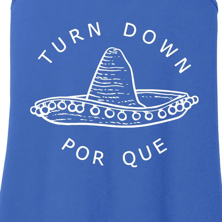 Turn Down Por Que Funny Cinco Mayo Mexican Fiesta Women Ladies Essential Tank