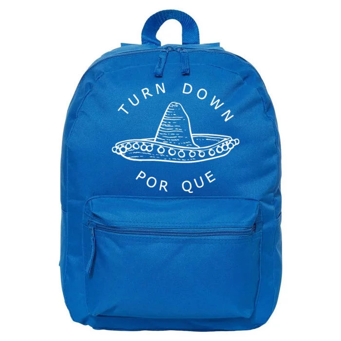 Turn Down Por Que Funny Cinco Mayo Mexican Fiesta Women 16 in Basic Backpack