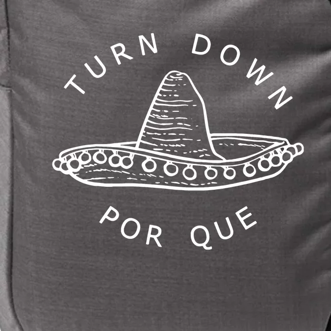 Turn Down Por Que Funny Cinco Mayo Mexican Fiesta Women Impact Tech Backpack