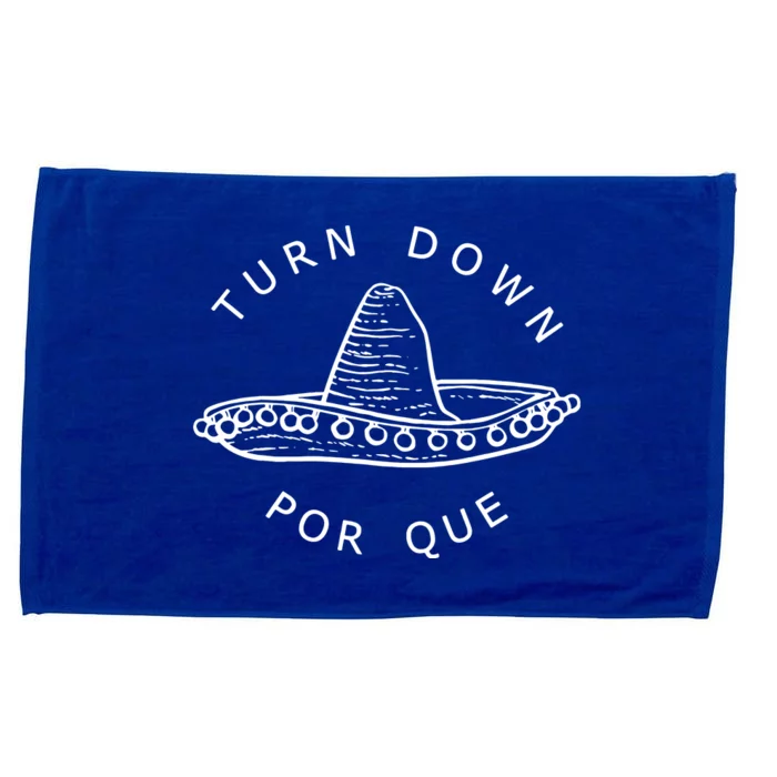 Turn Down Por Que Funny Cinco Mayo Mexican Fiesta Women Microfiber Hand Towel