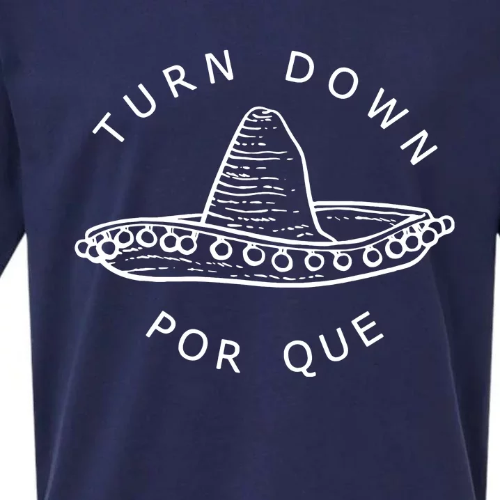 Turn Down Por Que Funny Cinco Mayo Mexican Fiesta Women Sueded Cloud Jersey T-Shirt