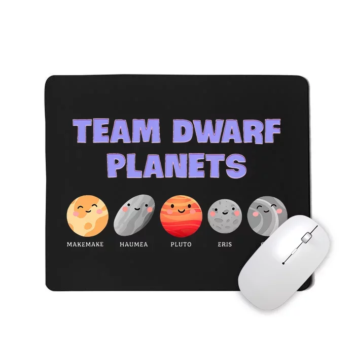 Team Dwarf Planets Pluto Funny Astronomy Science Mousepad