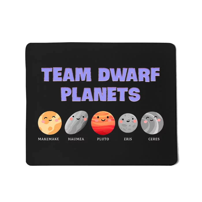 Team Dwarf Planets Pluto Funny Astronomy Science Mousepad