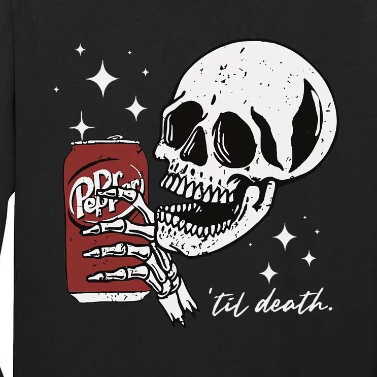 Till Death Pepper Skeleton Halloween Skeleton Drink Pepper Tall Long Sleeve T-Shirt