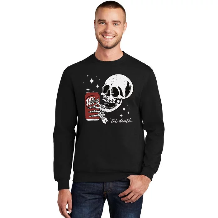 Till Death Pepper Skeleton Halloween Skeleton Drink Pepper Tall Sweatshirt