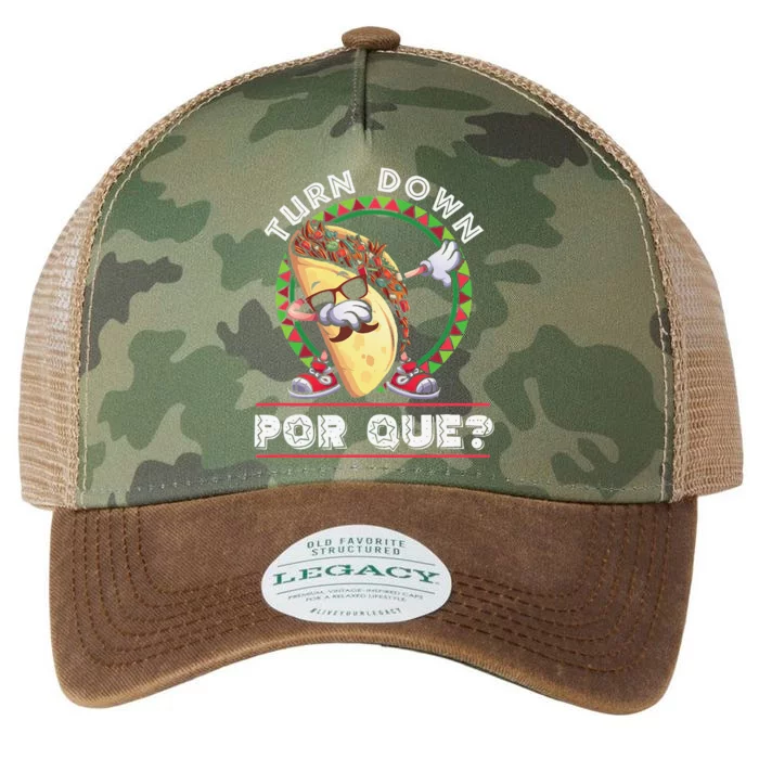 Turn Down Por Que Dabbing Taco Cinco De Mayo Legacy Tie Dye Trucker Hat