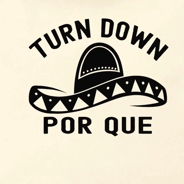 Turn Down Por Que Funny Cinco Mayo Mexican Fiesta Zip Tote Bag