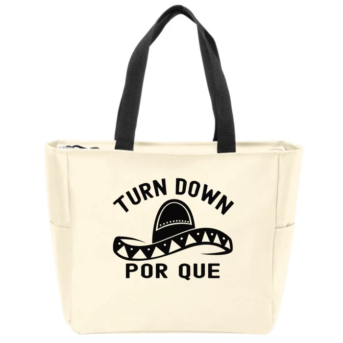 Turn Down Por Que Funny Cinco Mayo Mexican Fiesta Zip Tote Bag