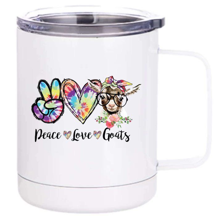 Tie Dye Peace Love Goats Farm Girl Goat Lover Funny Gift Front & Back 12oz Stainless Steel Tumbler Cup