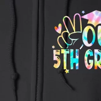 Tie Dye Peace Out 5th Grade Graduation Last Day Of School Full Zip Hoodie