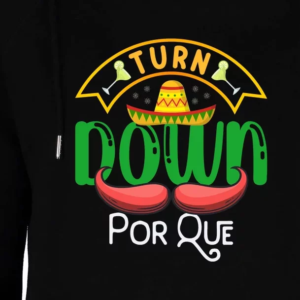 Turn Down Porque Funny Taco Music Pun Cinco De Mayo Womens Funnel Neck Pullover Hood