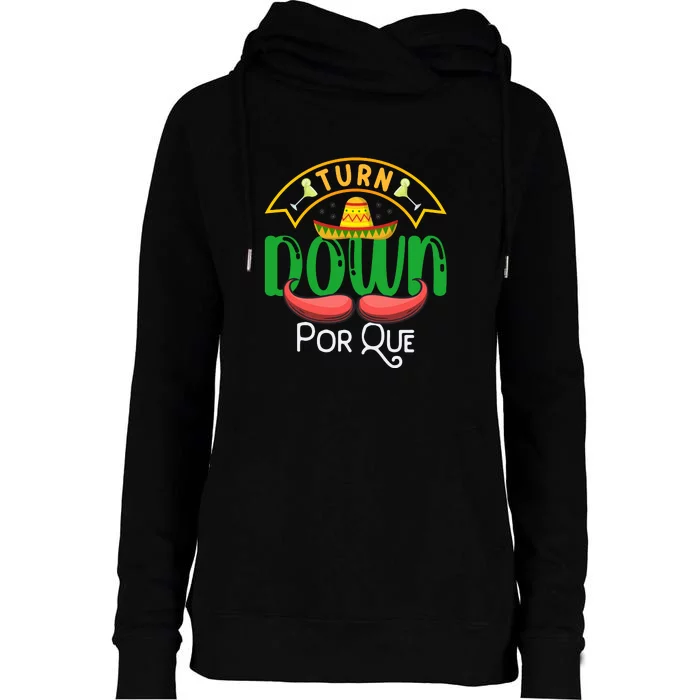 Turn Down Porque Funny Taco Music Pun Cinco De Mayo Womens Funnel Neck Pullover Hood