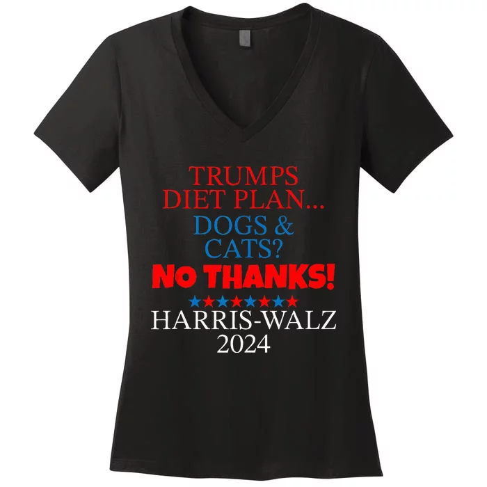 Trumps Diet Plan Cats & Dogs No Thanks! 2024 Election Women's V-Neck T-Shirt