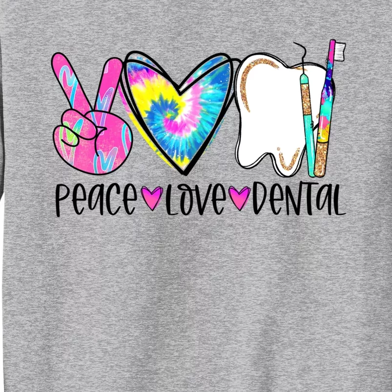 Tie Dye Peace Love Dental Dentist Labor Day Christmas Meaningful Gift Sweatshirt