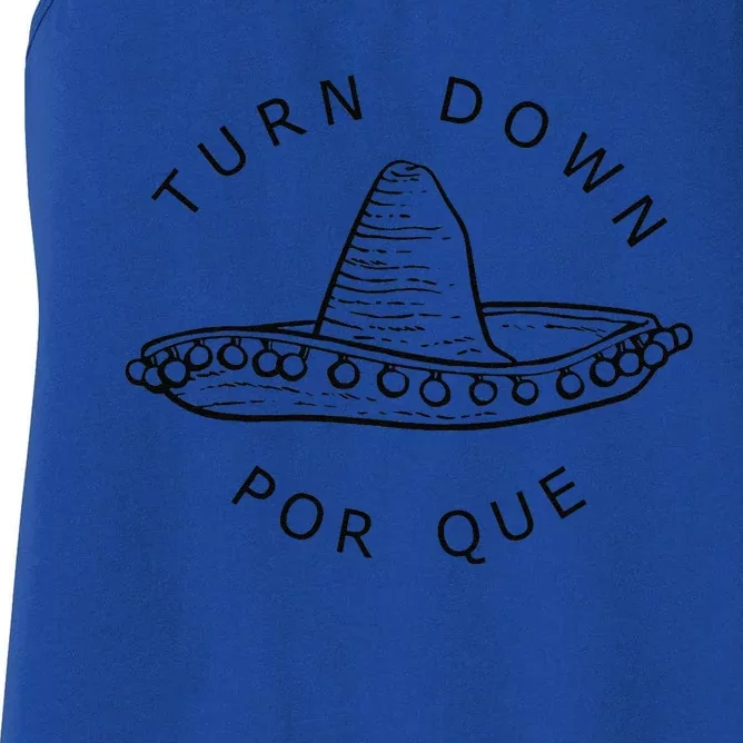 Turn Down Por Que Funny Cinco Mayo Mexican Fiesta Women's Racerback Tank