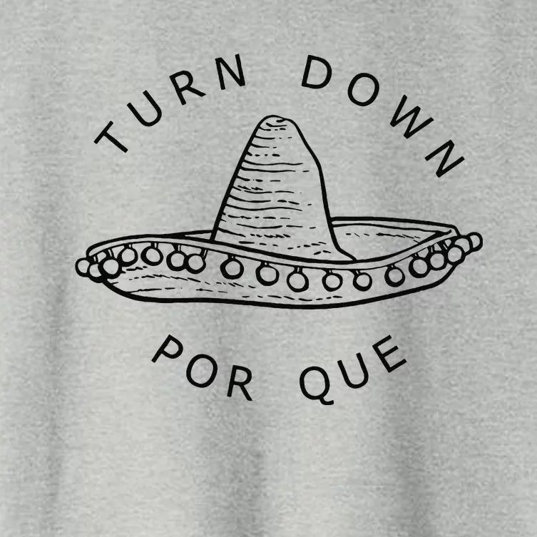 Turn Down Por Que Funny Cinco Mayo Mexican Fiesta Women's Crop Top Tee