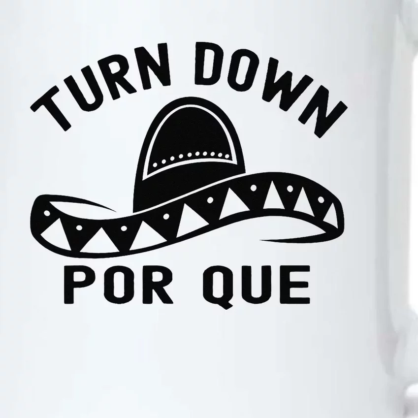 Turn Down Por Que Funny Cinco Mayo Mexican Fiesta Man Black Color Changing Mug