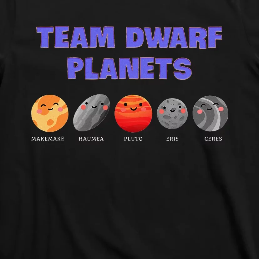 Team Dwarf Planets Pluto Funny Astronomy Science T-Shirt