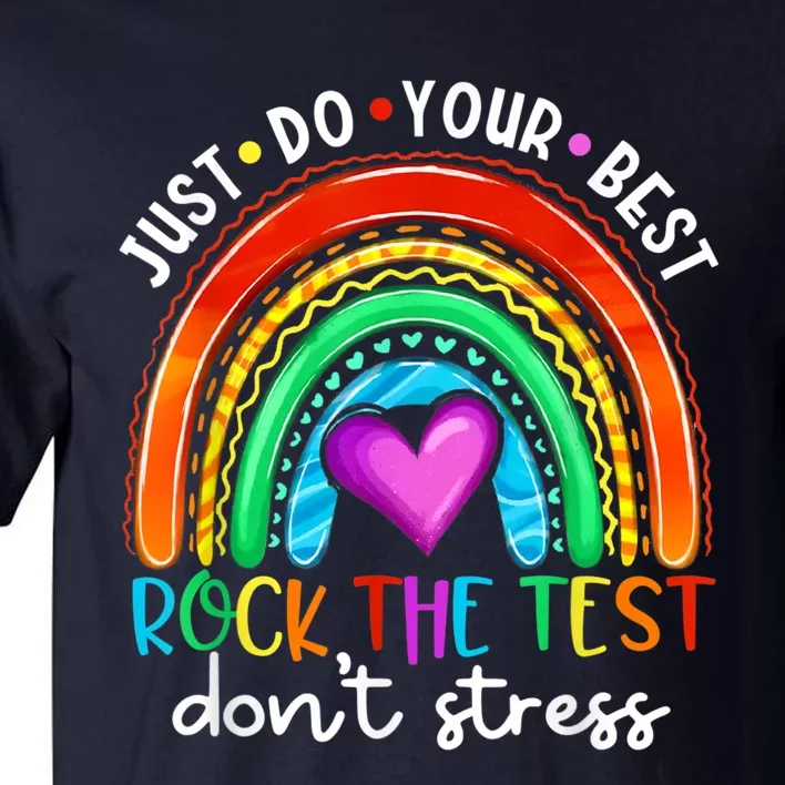 Test Day Rock The Test Teacher Testing Day Rainbow Teacher Tall T-Shirt