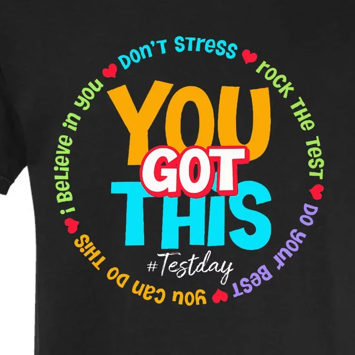 Test Day Rock The Test Teacher Testing Day You Got This Garment-Dyed Heavyweight T-Shirt