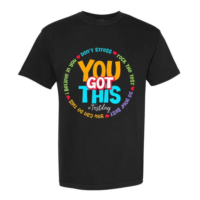 Test Day Rock The Test Teacher Testing Day You Got This Garment-Dyed Heavyweight T-Shirt