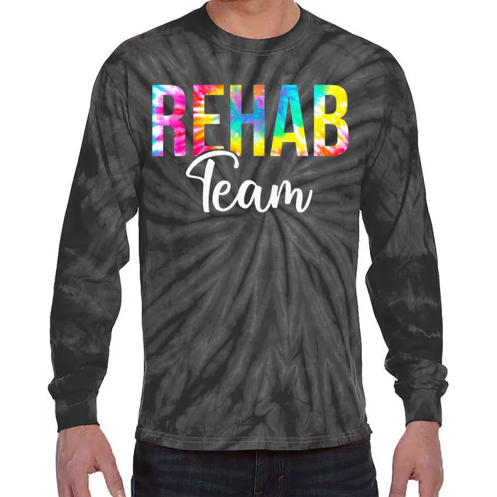 Tie Dye Rehab Team Rehabilitation Awareness Week OT PT ST Tie-Dye Long Sleeve Shirt