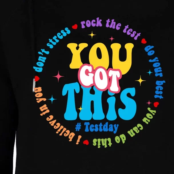 Test Day Rock The Test Teacher Testing Day You Got This Womens Funnel Neck Pullover Hood