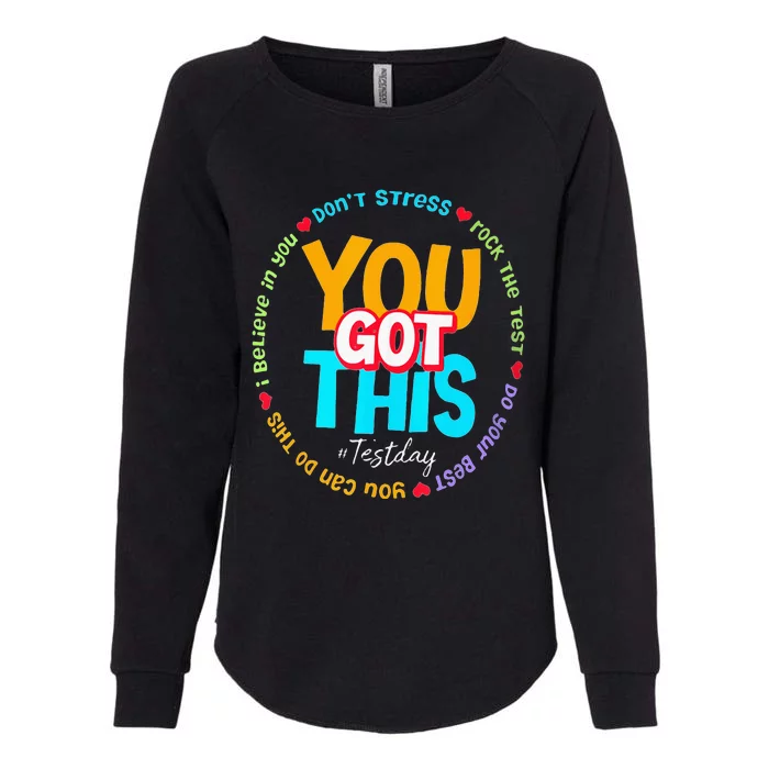 Test Day Rock The Test Teacher Testing Day You Got This Womens California Wash Sweatshirt