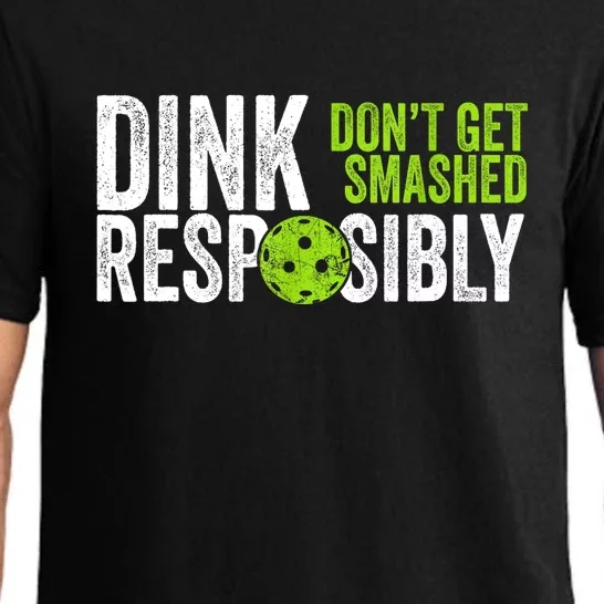 Team Dink Responsibly Dont Get Smashes Funny Pickleball Gift Pajama Set