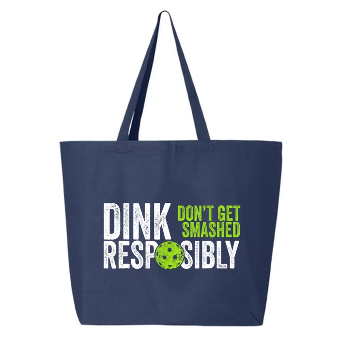 Team Dink Responsibly Dont Get Smashes Funny Pickleball Gift 25L Jumbo Tote