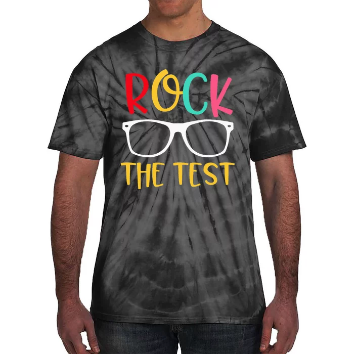 Test Day Rock The Test Teacher Testing Day Funny Teacher Tie-Dye T-Shirt