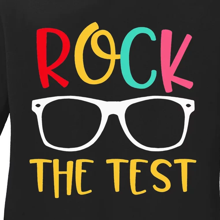 Test Day Rock The Test Teacher Testing Day Funny Teacher Ladies Long Sleeve Shirt