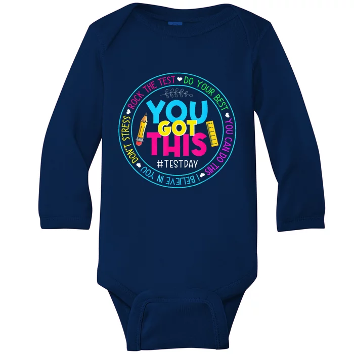 Test Day Rock The Test Teacher Testing Day You Got This Baby Long Sleeve Bodysuit