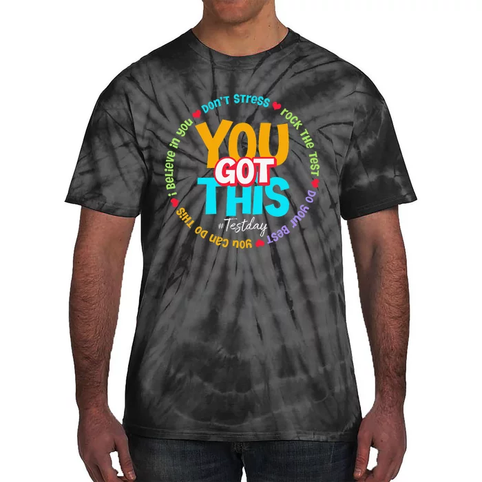 Test Day Rock The Test Teacher Testing Day You Got This Tie-Dye T-Shirt