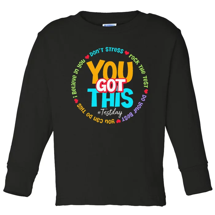 Test Day Rock The Test Teacher Testing Day You Got This Toddler Long Sleeve Shirt