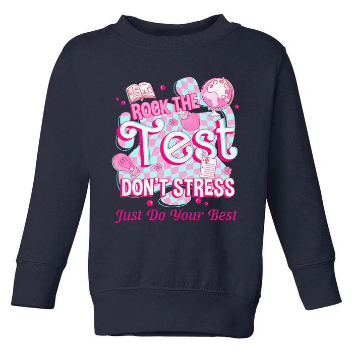 Testing Day Rock The Test Motivational For Teacher Student Toddler Sweatshirt