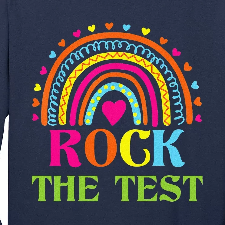 Test Day Rock The Test Teacher Testing Day Rainbow Teacher Tall Long Sleeve T-Shirt