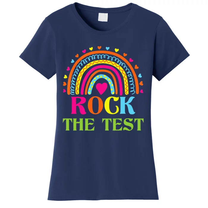 Test Day Rock The Test Teacher Testing Day Rainbow Teacher Women's T-Shirt