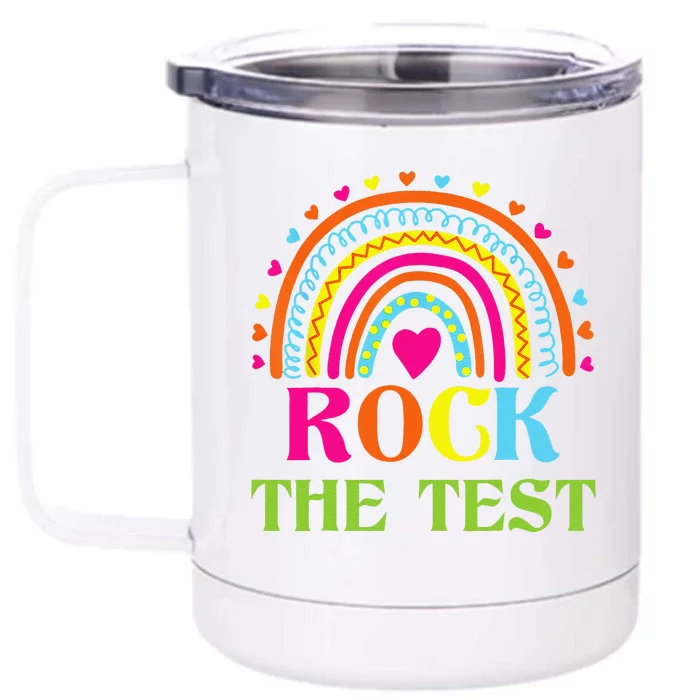 Test Day Rock The Test Teacher Testing Day Rainbow Teacher Front & Back 12oz Stainless Steel Tumbler Cup