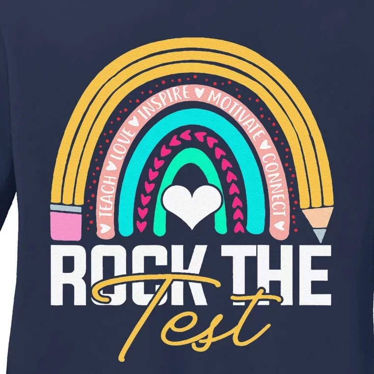 Test Day Rock The Test Teacher Testing Day Rainbow Teacher Ladies Long Sleeve Shirt