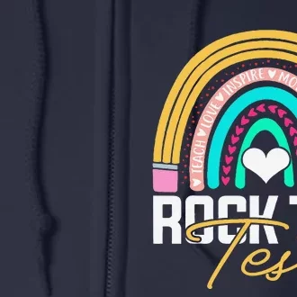 Test Day Rock The Test Teacher Testing Day Rainbow Teacher Full Zip Hoodie