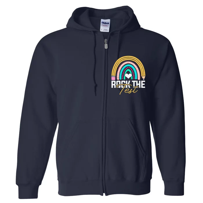 Test Day Rock The Test Teacher Testing Day Rainbow Teacher Full Zip Hoodie