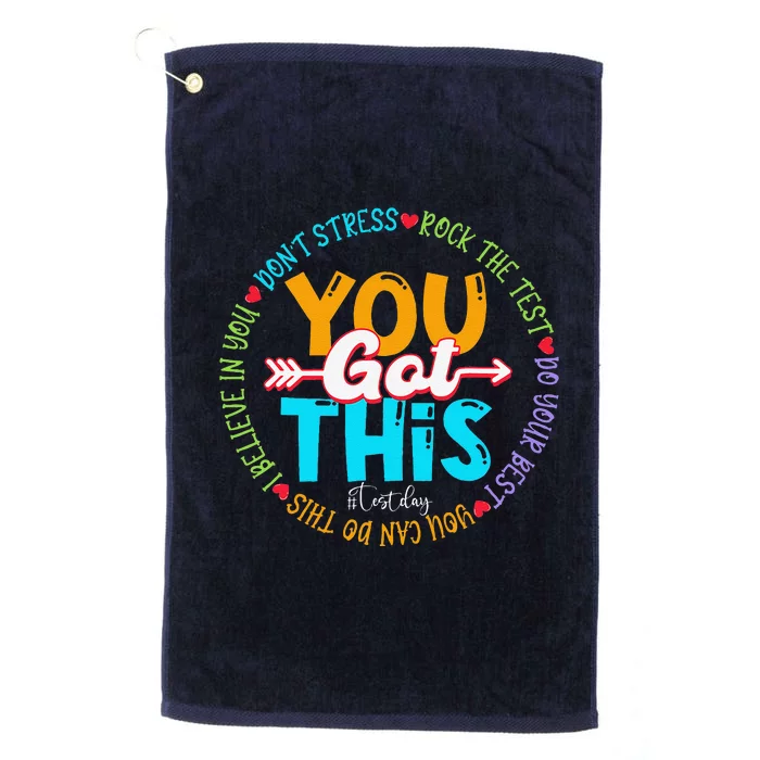 Test Day Rock The Test Teacher Testing Day You Got This Platinum Collection Golf Towel