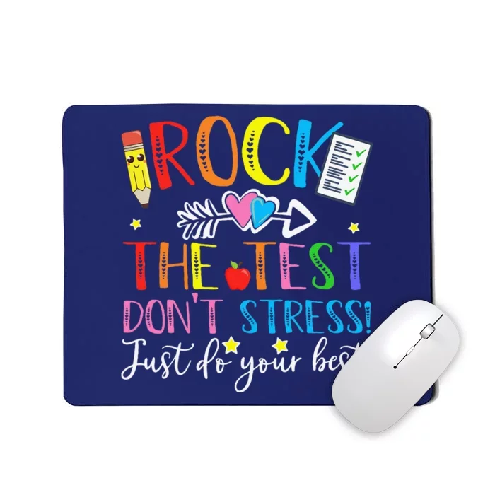 Test Day Rock The Test Teacher Testing Day Mousepad