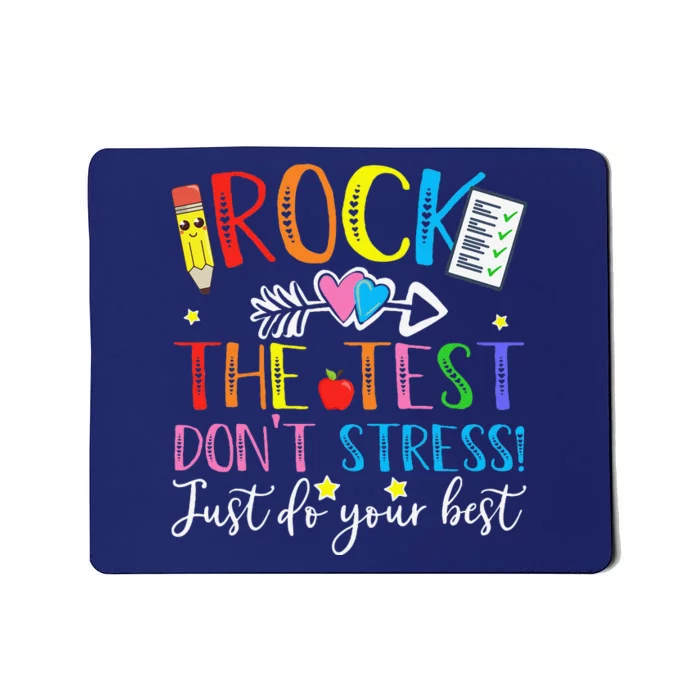 Test Day Rock The Test Teacher Testing Day Mousepad